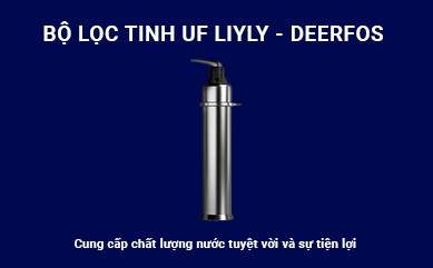 BỘ LỌC TINH UF LILY – DEERFOS